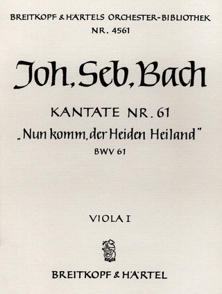 Johann Sebastian Bach - Nun komm, der Heiden Heiland BWV 61
