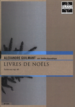 Felix Alexandre Guilmant: Livres De Noels - Suite Aus Op 60