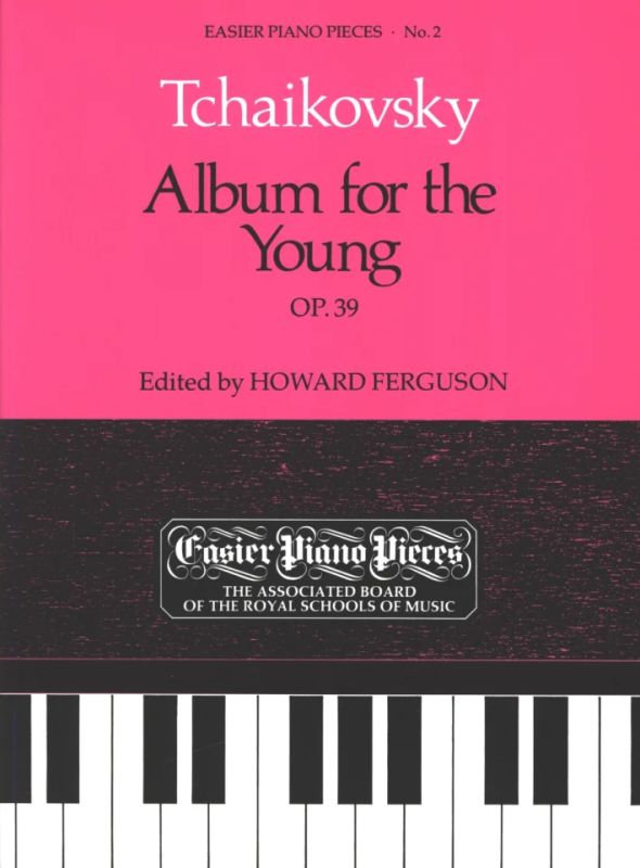 Pyotr Ilyich Tchaikovskyet al. - Album For The Young Op.39