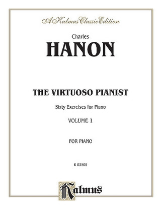 Charles-Louis Hanon: The Virtuoso Pianist, Volume I