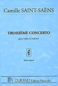 Camille Saint-Saëns - Konzert Nr. 3 h-moll op. 61 für Violine und Orchester