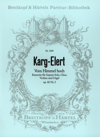 Sigfrid Karg-Elert - Behold, I Come from Heaven Above Op. 82/2