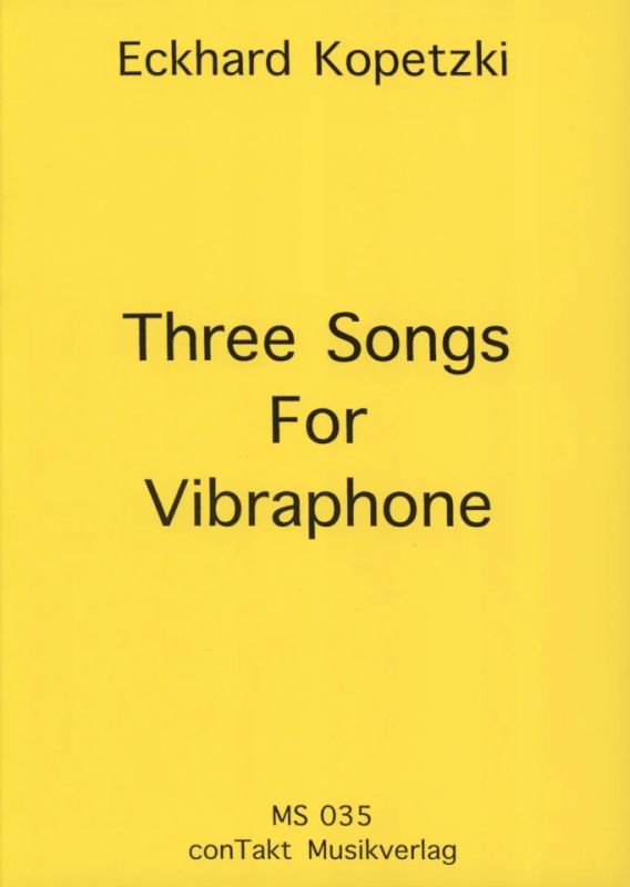 Eckhard Kopetzki - 3 Songs For Vibraphone