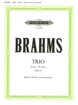 Johannes Brahms - Trio für Klavier, Violine und Violoncello H-Dur op. 8