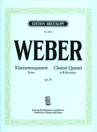 Carl Maria von Weber: Klarinettenquintett B-Dur op. 34