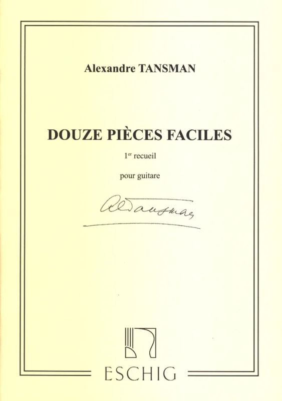 Alexandre Tansman - Douze pièces faciles (12) vol. 1