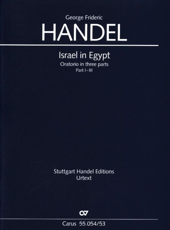 Georg Friedrich Händel - Israel in Egypt Part 1–3