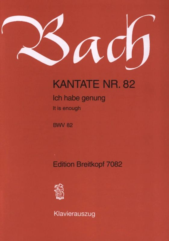 Johann Sebastian Bach - Ich habe genung (genug) BWV 82