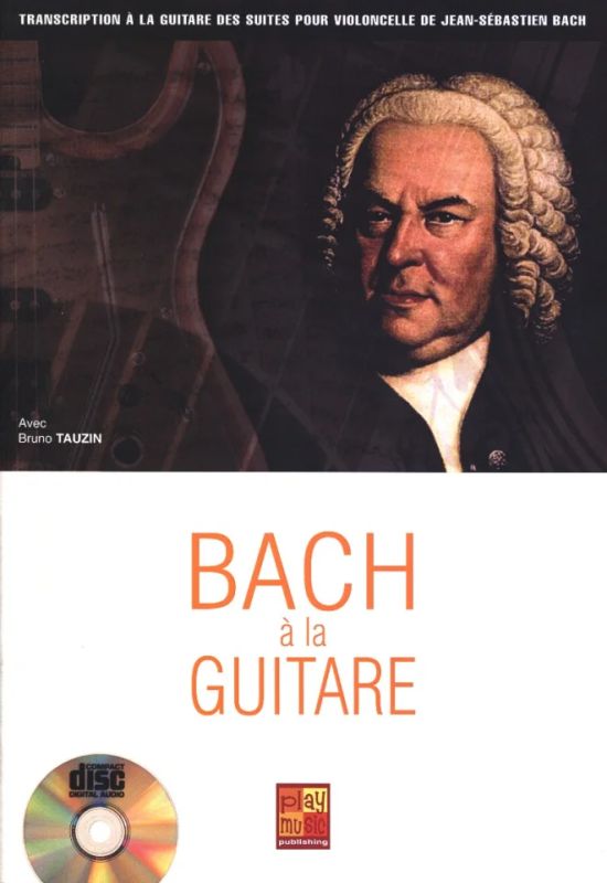 Bruno Tauzin - Bach à la guitare