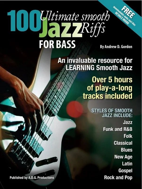 Andrew D. Gordon - 100 Ultimate Smooth Jazz Riffs for Bass