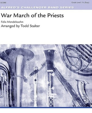 Felix Mendelssohn Bartholdy - War March of the Priests