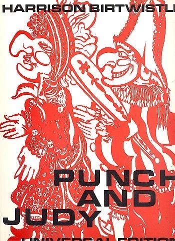 Sir Harrison Birtwistle - Punch and Judy (engl.)