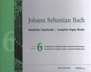 Johann Sebastian Bach: Complete Organ Works 6