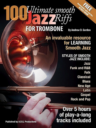 Andrew D. Gordon - 100 Ultimate Smooth Jazz Riffs for Trombone