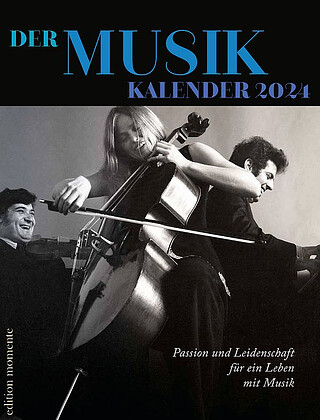 Der Musik Kalender 2024 – Passion und Leidenschaft für ein Leben mit Musik