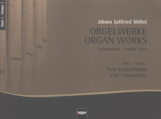 Johann Gottfried Müthel - Orgelwerke 1