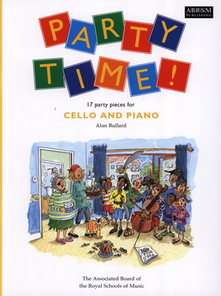 Alan Bullard - Party Time! 17 Party Pieces For Cello and Piano
