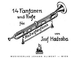 Hadraba Josef - 14 Fanfaren Und Rufe Fuer Naturfanfaren