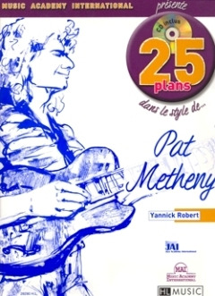 Yannick Robert - 25 Plans dans le style de... Pat Metheny