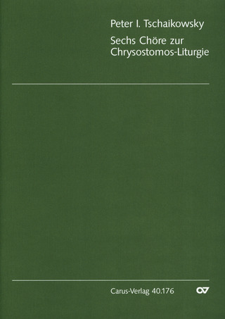 Pyotr Ilyich Tchaikovsky - Fünf Chöre zur Chrysostomos-Liturgie aus op. 41