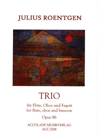 Julius Röntgen: Trio für Flöte, Oboe, Fagott G-Dur op. 86