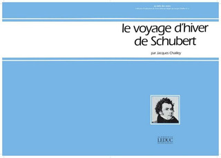 Franz Schubert - Le Voyage D'Hiver De Schubert