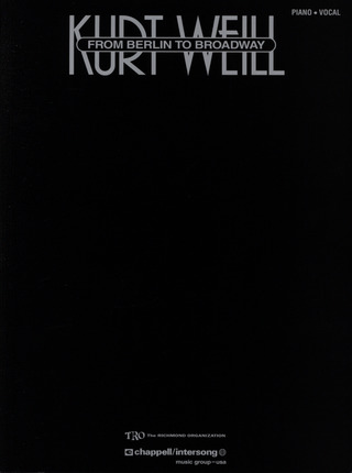 Kurt Weill - Kurt Weill - From Berlin To Broadway