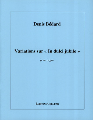 Denis Bédard: Variations sur "In dulci jubilo"
