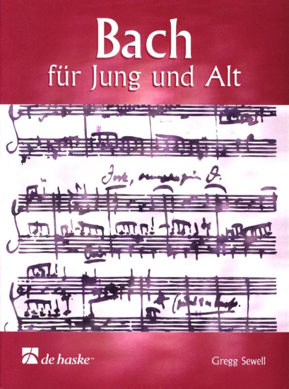 Johann Sebastian Bachet al. - Bach für Jung und Alt