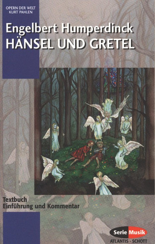 Engelbert Humperdinck: Hänsel und Gretel