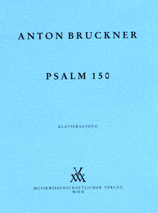 Anton Bruckner: Psalm 150