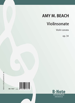  Beach, Amy Marcy - Violinsonate a-Moll op.34