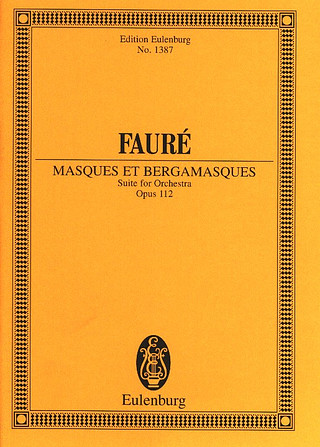 Gabriel Fauré - Masques et Bergamasques op. 112