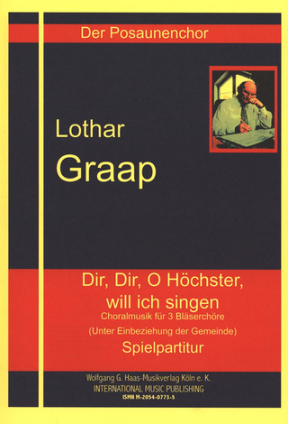 Lothar Graap: Dir, Dir, O Höchster, will ich singen
