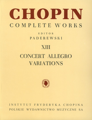 Frédéric Chopin - Complete works XIII:Concert Allegro and Variations