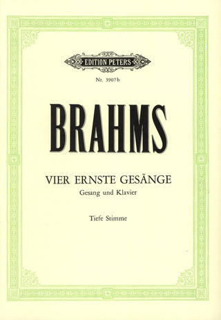 Johannes Brahms - 4 ernste Gesänge op. 121