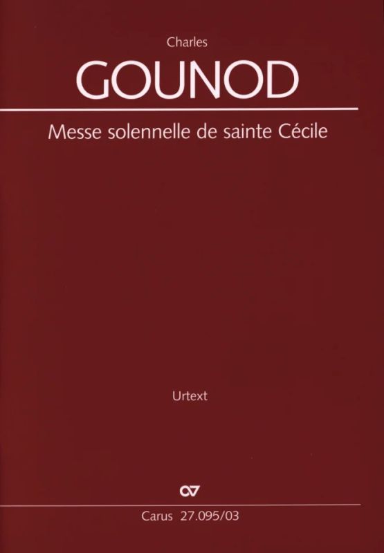Charles Gounod - Messe solennelle de sainte Cécile CG 56