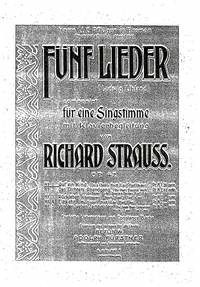 Richard Strauss: Fünf Lieder nach Gedichten von Ludwig Uhland C-Dur op. 47/1 (1900)