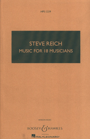 Steve Reich: Music for 18 Musicians (1974-76)
