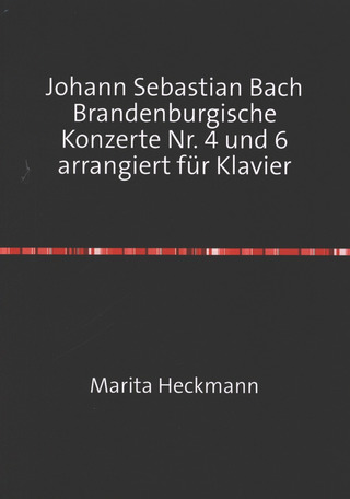 Johann Sebastian Bach - Brandenburgische Konzerte Nr. 4 und 6