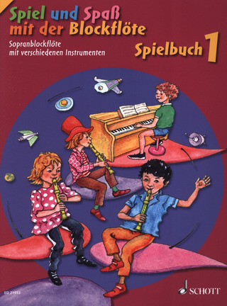 Gerhard Engelet al. - Spiel und Spaß mit der Blockflöte – Spielbuch 1