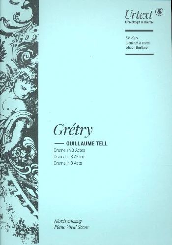 André-Ernest-Modeste Grétry - Guillaume Tell (Wilhelm Tell)