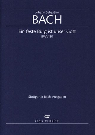 Johann Sebastian Bach - Ein feste Burg ist unser Gott D-Dur BWV 80