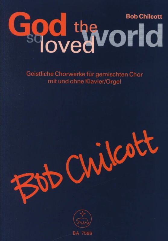 Bob Chilcott - God so loved the world (0)