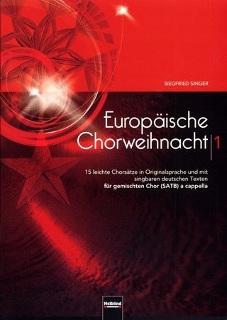 Siegfried Singer - Europäische Chorweihnacht 1 SATB a cappella