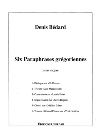 D. Bédard - Six Paraphrases Grégoriennes
