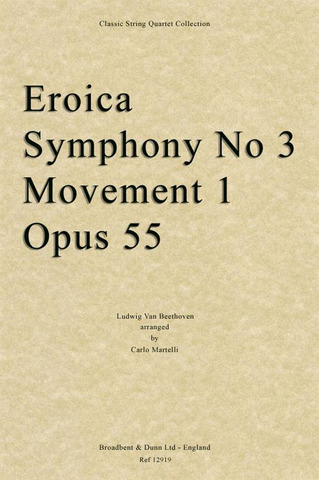 Ludwig van Beethoven - Symphony No. 3 Eroica Movement 1, Opus 55