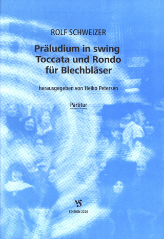 Rolf Schweizer: Praeludium In Swing + Toccata Und Rondo
