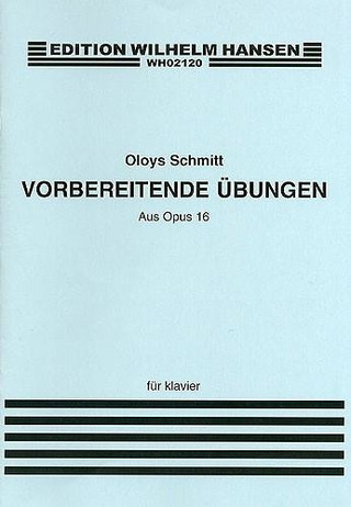 Aloys Schmitt: Vorbereitende Ubungen Op. 16