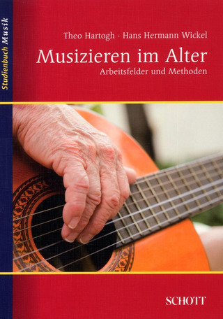 Hartogh, Theo / Wickel, Hans Hermann: Musizieren im Alter